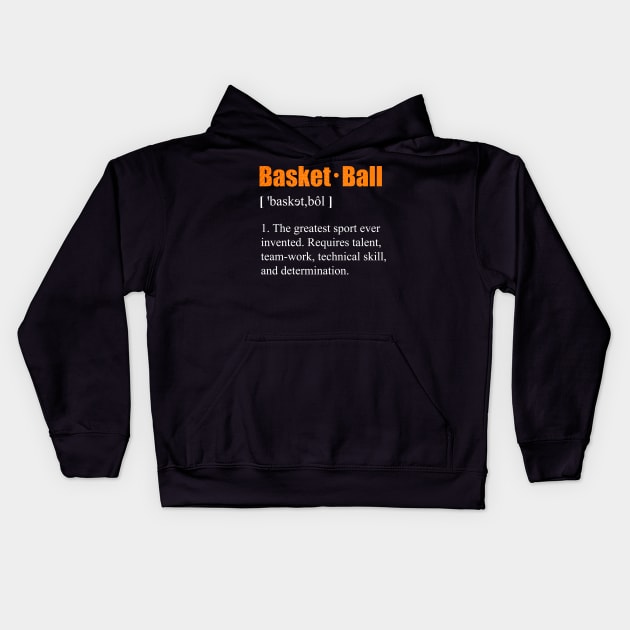 Basketball Definition Tee Kids Hoodie by WhyNotTee